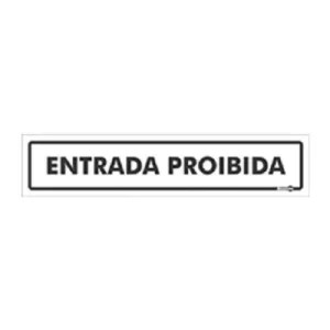 PLACA SINALIZACAO PS 30X6.5CM ENTRADA PROIBIDA PS59 ENCARTALE